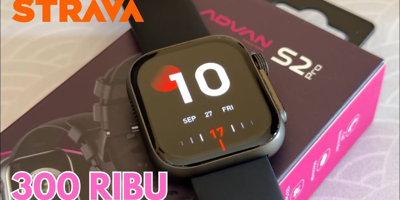 Apakah ADVAN S2 Pro Layak Di Beli? Simak Fitur Lengkapnya