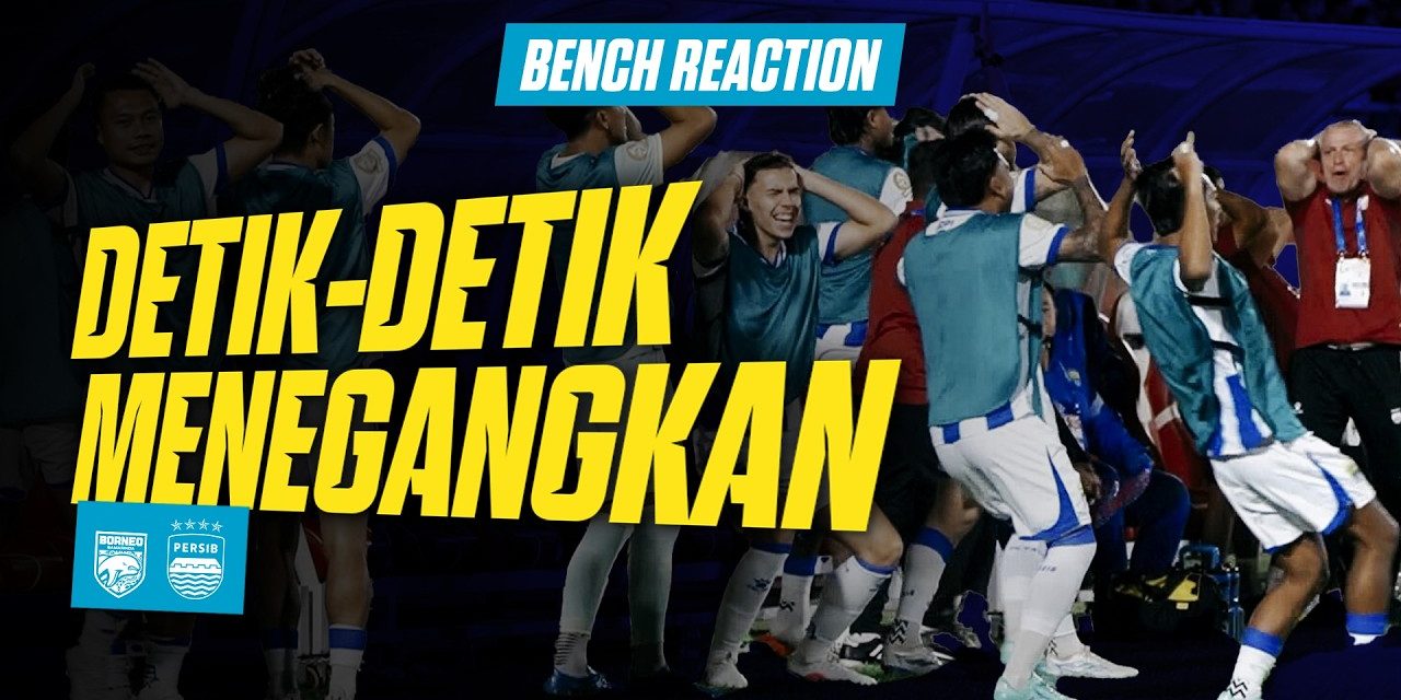 Tegang Di Akhir Musim! Persib Bandung Dikejar Borneo FC