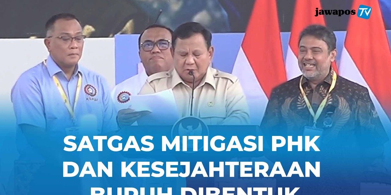 Satgas PHK Dibentuk, Prabowo: Negara Hadir Lindungi Pekerja