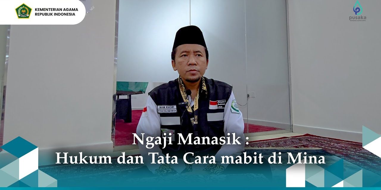 Pengertian Mabit Di Mina Lengkap Serta Hukum Dan Tata Caranya