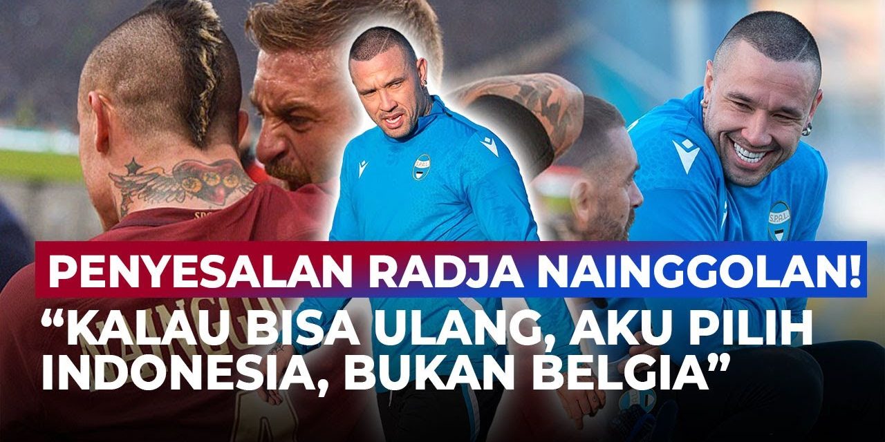 Radja Nainggolan Akui Sesal Tak Memperkuat Timnas Indonesia