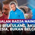 Radja Nainggolan Akui Sesal Tak Memperkuat Timnas Indonesia