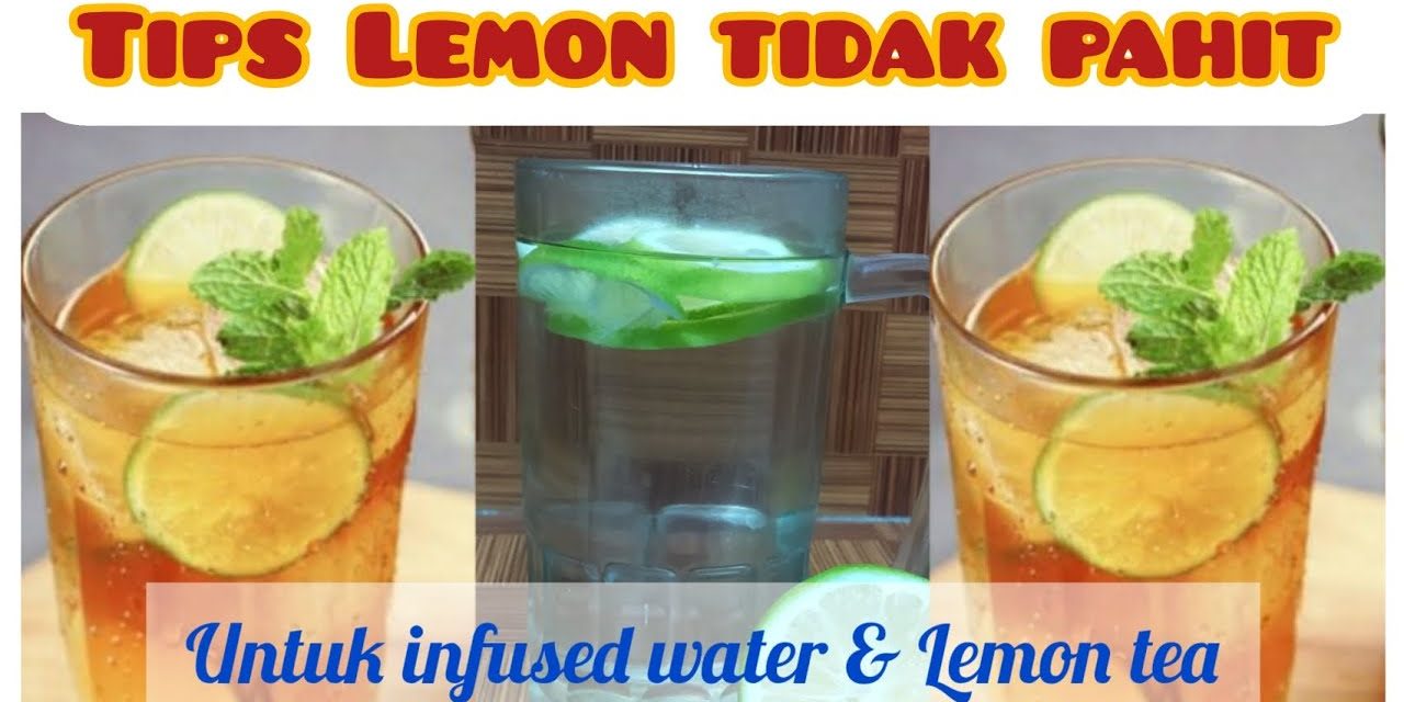 Rahasia Infused Water Lemon Tetap Segar Tanpa Rasa Pahit