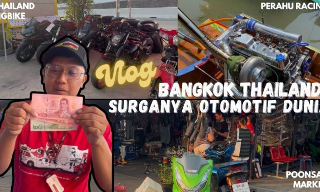 Surga Otomotif Di Thailand Yang Bebas Melakukan Modifikasi