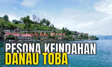 Pesona Abadi Dari Danau Toba, Permata Alam Sumatera Utara