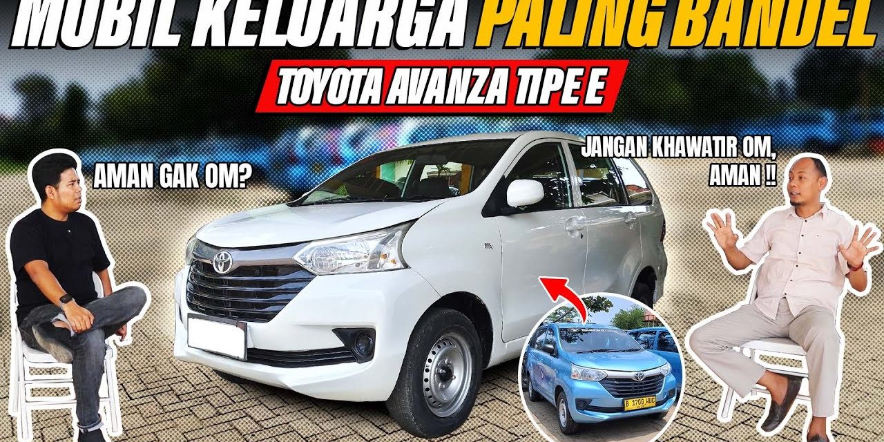 Toyota Avanza: Tetap Jadi Mobil Andalan Keluarga Indonesia!