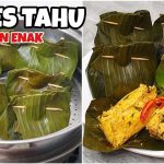 Pepes Tahu, Makanan Sederhana Yang Memanjakan Lidah